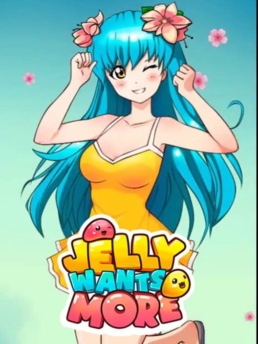 Jelly Wants More