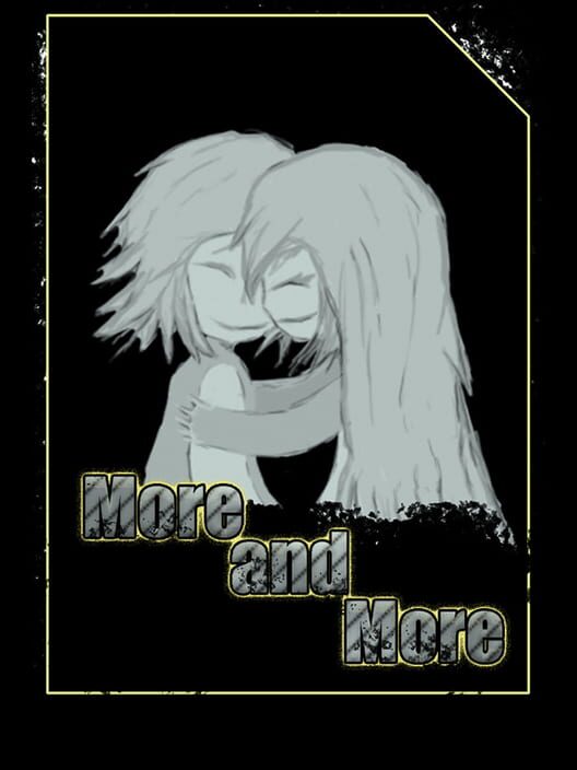More and More