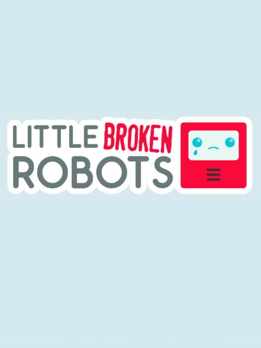 Little Broken Robots