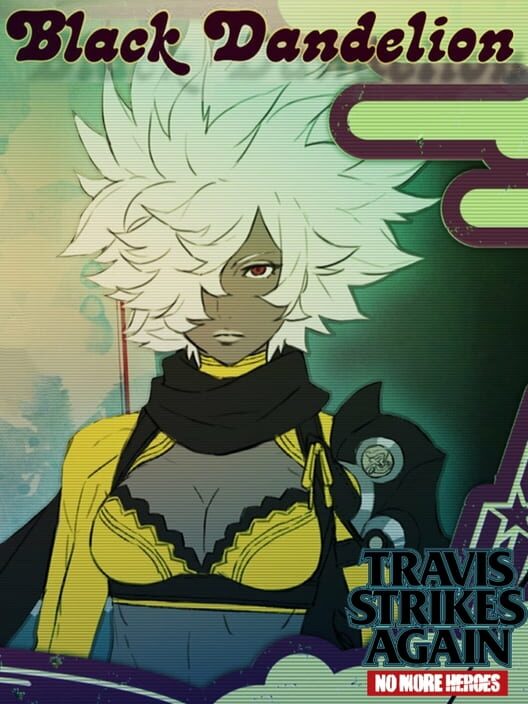 Travis Strikes Again: No More Heroes - Black Dandelion