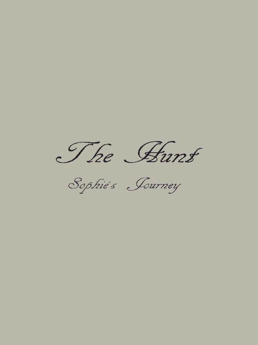 The Hunt - Sophie's Journey