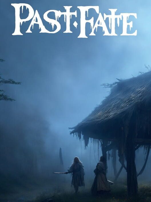 Past Fate