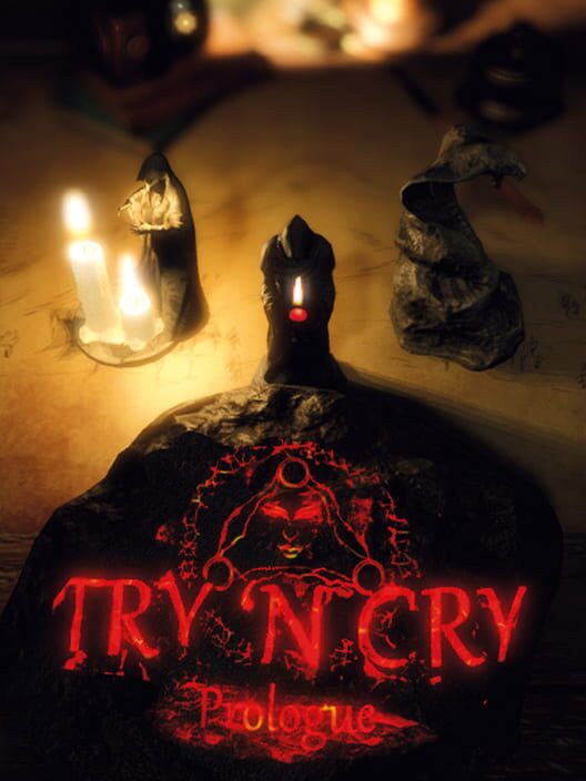 Try 'n Cry: Prologue