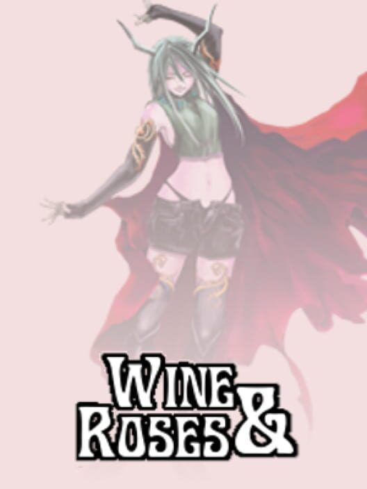 Wine & Roses