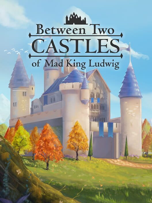 Between Two Castles