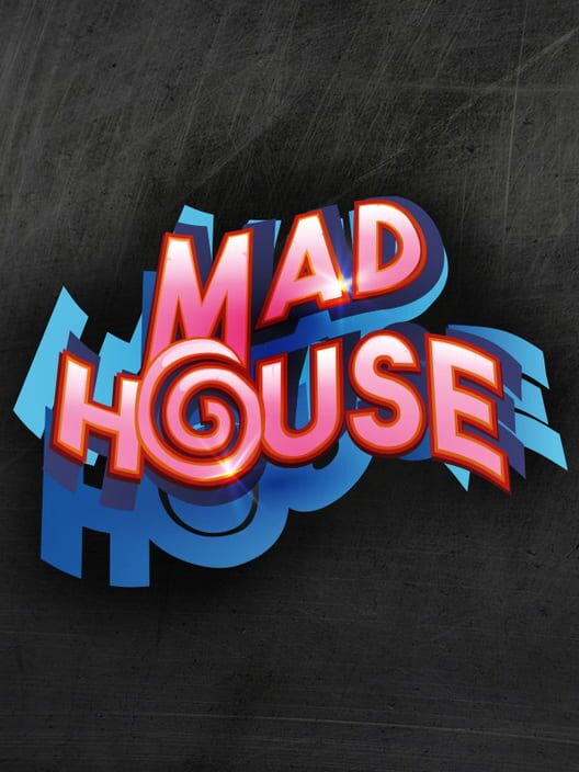 Madhouse