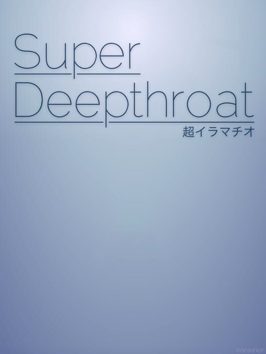 Super Deepthroat