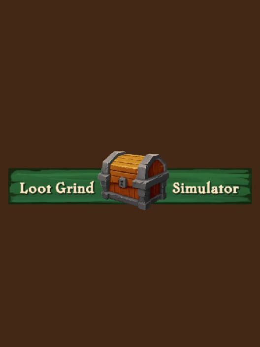 Loot Grind Simulator