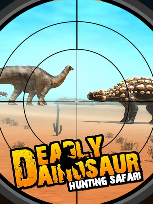 Deadly Dainosaur: Hunting Safari