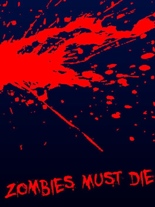 Zombies Must Die