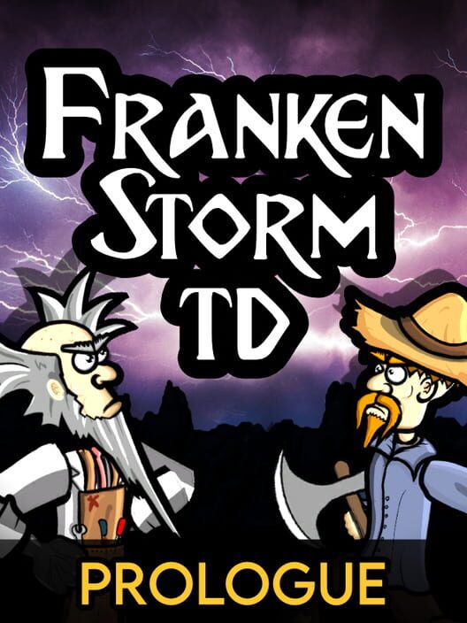 FrankenStorm TD: Prologue