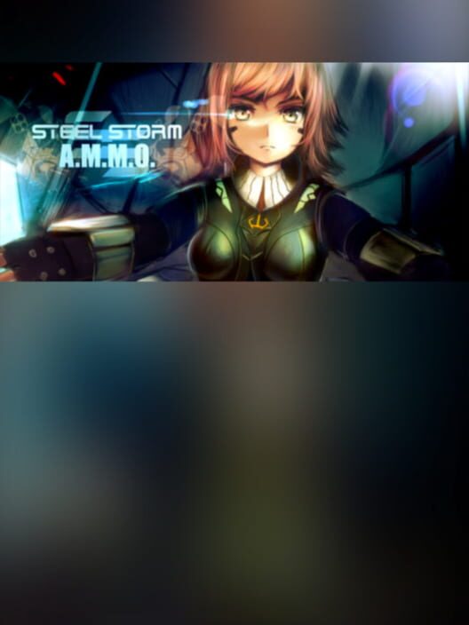 Steel Storm A.M.M.O.
