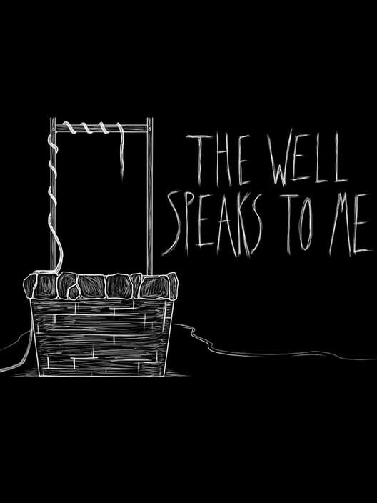 The Well Speaks to Me