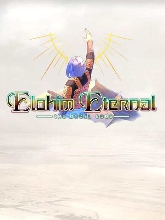 Elohim Eternal: The Babel Code