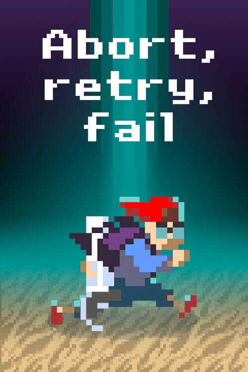 Abort, Retry, Fail