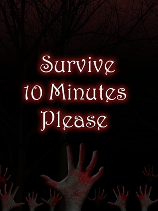 Survive 10 Minutes Please