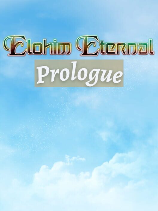 Elohim Eternal: Prologue