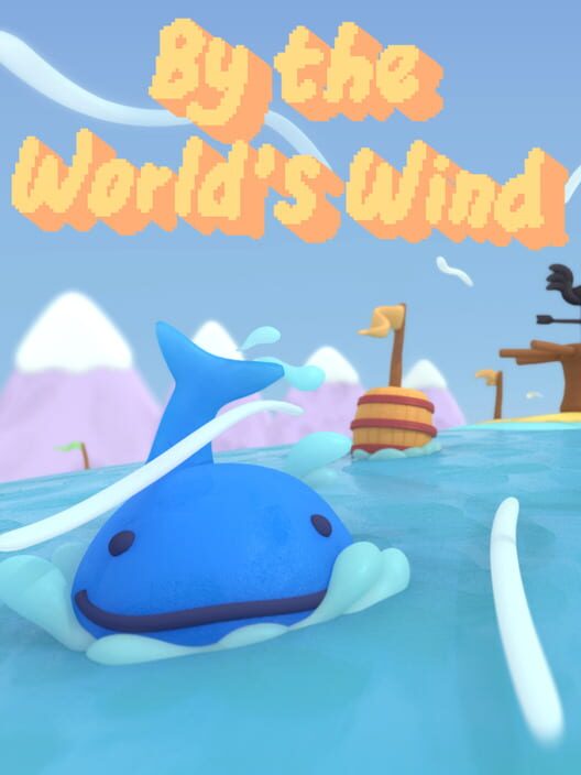 By the World's Wind
