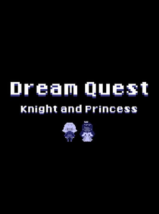 Dream Quest: Knight and Princess