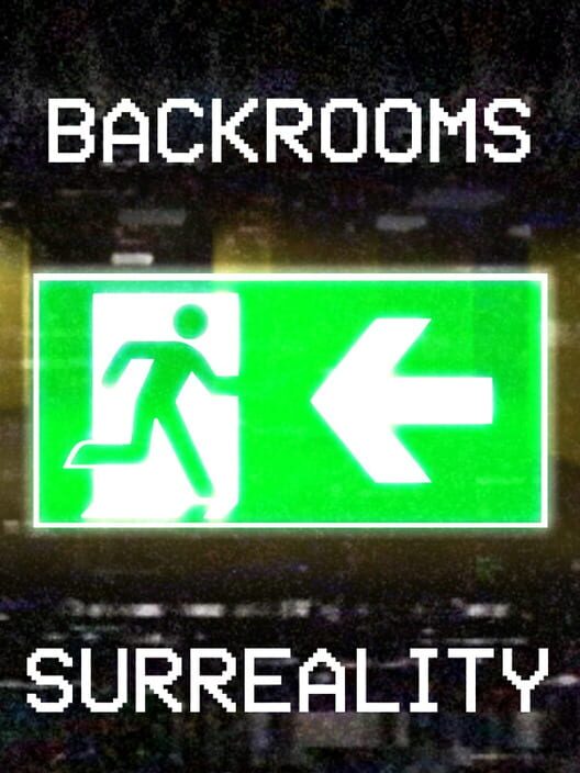 Backrooms: Surreality