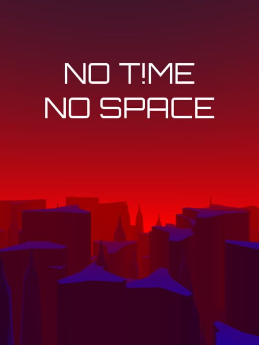 No T!me No Space