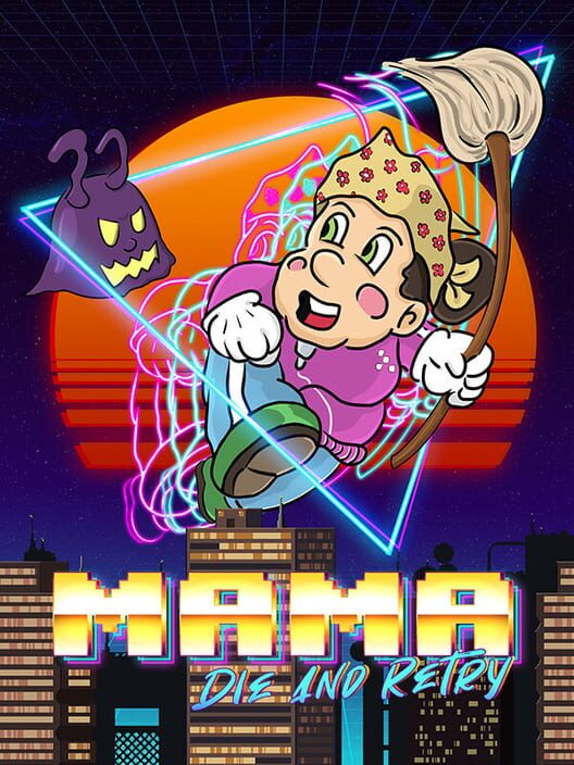 Mama Die and Retry