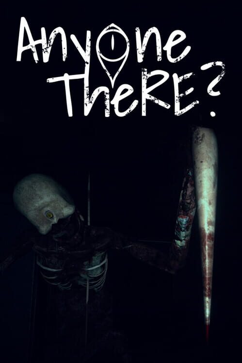 Anyone There?