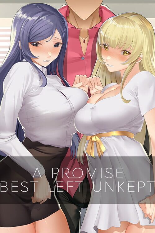 A Promise Best Left Unkept