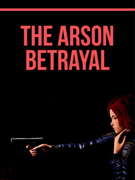 The Arson Betrayal