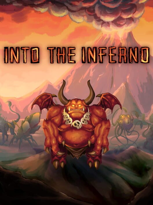Into the Inferno
