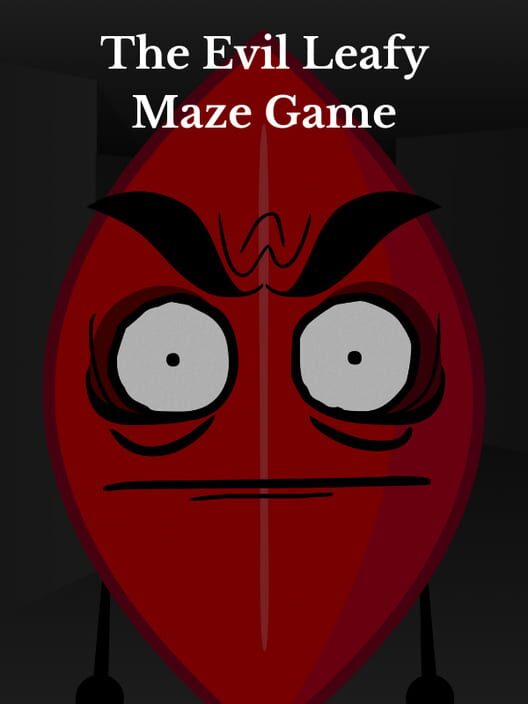 The Evil Leafy Maze Game