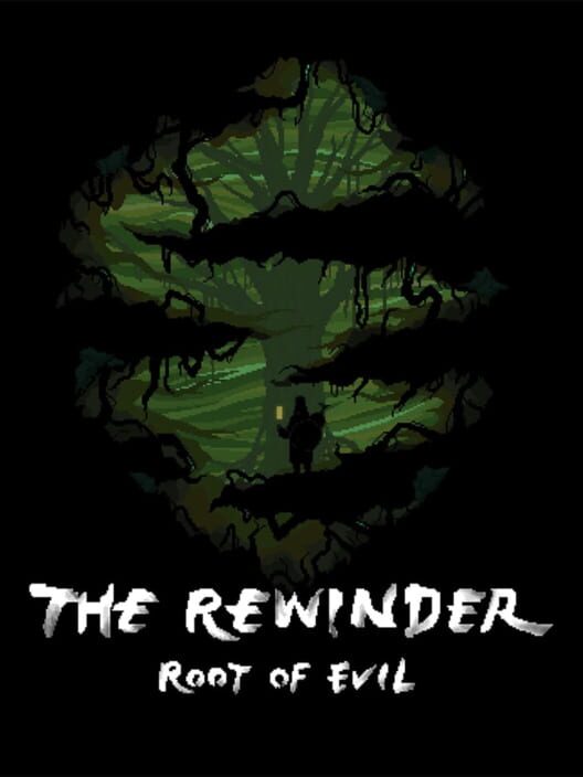 The Rewinder: Root of Evil