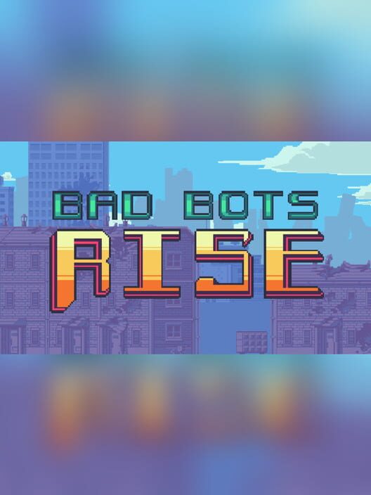Bad Bots Rises