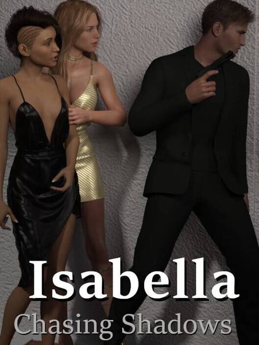 Isabella: Chasing Shadows