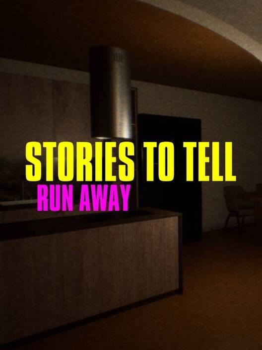 Stories to Tell: Run Away