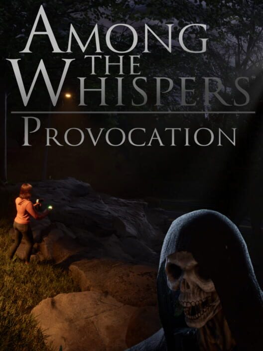 Among The Whispers: Provocation