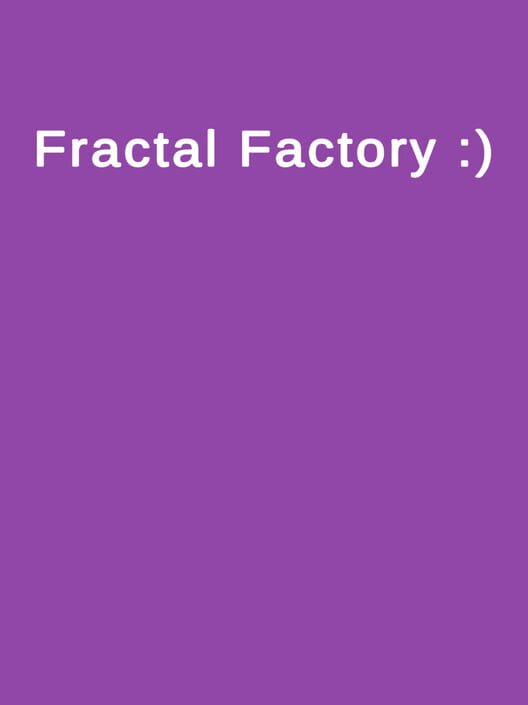 Fractal Factory