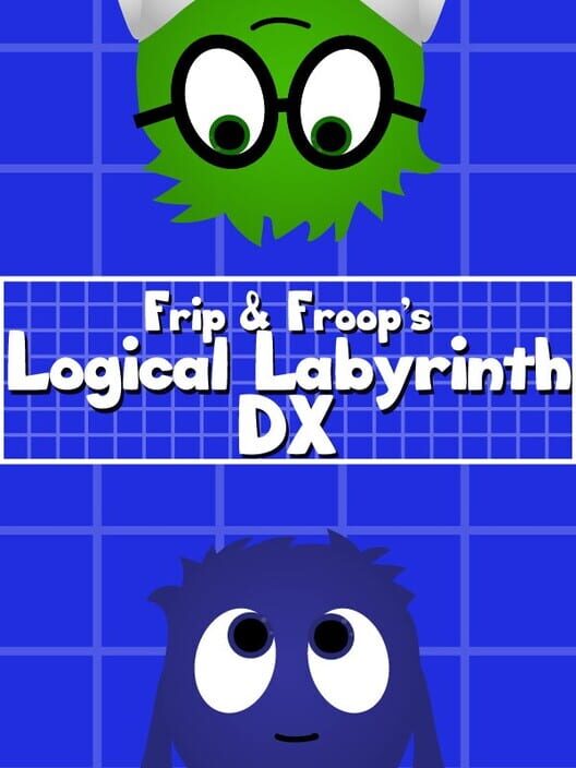 Frip and Froop's Logical Labyrinth DX