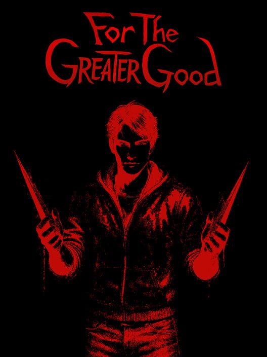 For the Greater Good