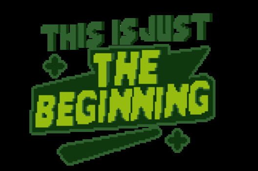This is Just the Beginning
