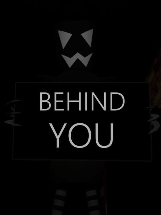 Behind You