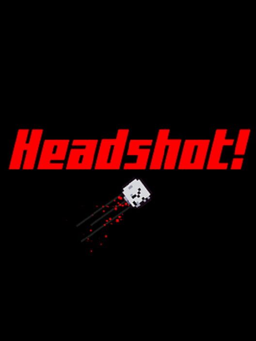 Headshot!