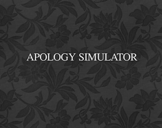 Apology Simulator