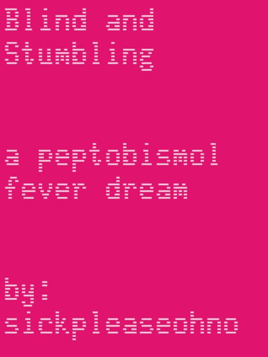Blind and Stumbling