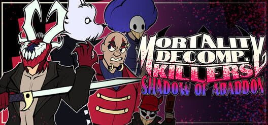 Mortality Decomp. Killers: Shadow of Abaddon