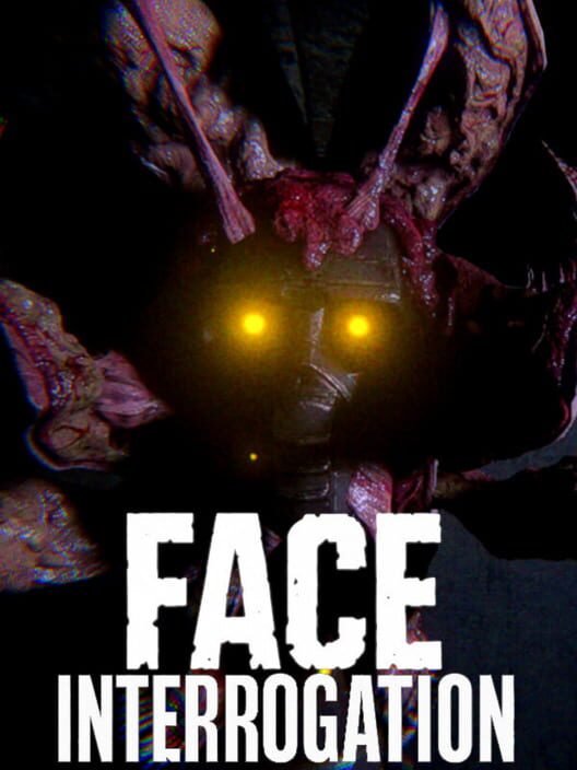 Face Interrogation