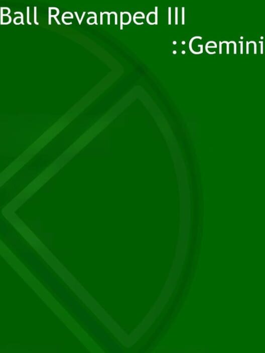 Ball Revamped III: Gemini