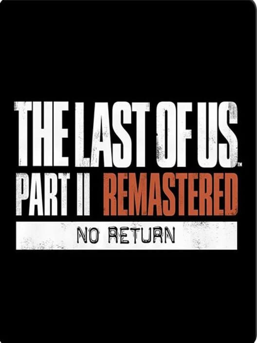 The Last of Us Part II Remastered: Patch 2.0.0