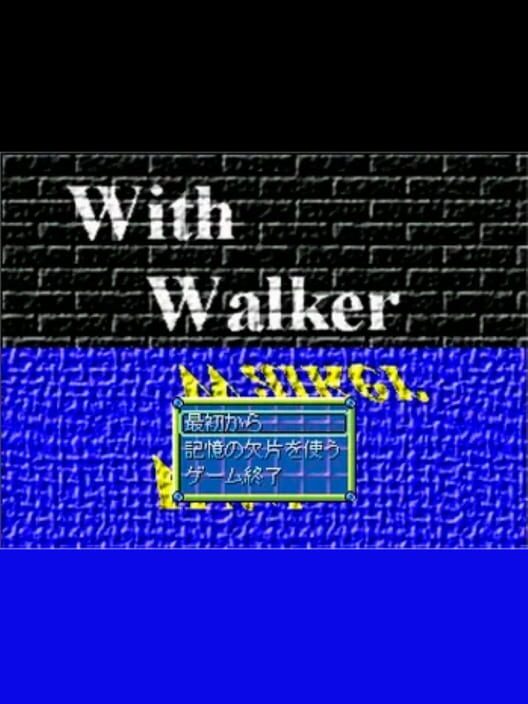 With Walker