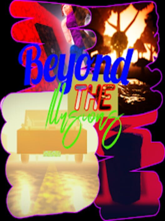 Beyond the Illusions